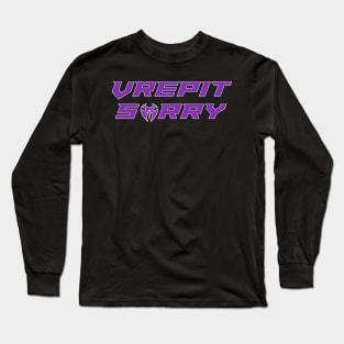 Vrepit Sorry Long Sleeve T-Shirt